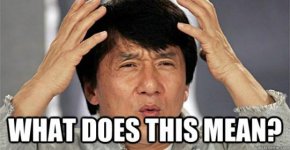 fe5d265693d02a2401daa183ea088e1f_confused-jackie-chan-confused-meme_579-300.jpg